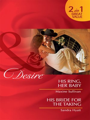 cover image of His Ring, Her Baby / His Bride for the Taking